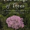 The Songs of Trees : Stories from Nature's Great Connectors