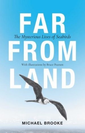 Image for Far from Land : The Mysterious Lives of Seabirds