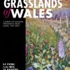Grasslands of Wales. A Survey of Lowland Species-rich Grasslands, 1987-2004