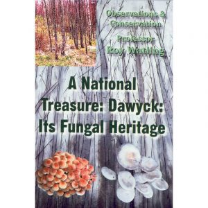 A National Treasure: Dawyck: Its Fungal Heritage : Observations and Conservation