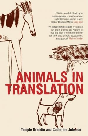 Animals in Translation. The Woman Who Thinks Like a Cow