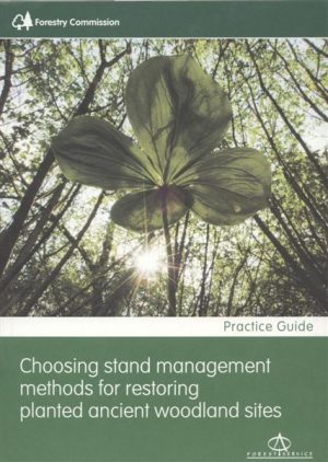 Choosing stand management methods for restoring planted ancient woodland sites