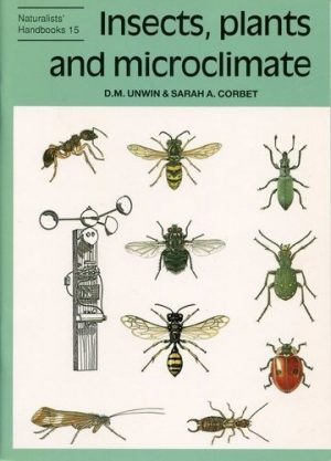 Insects, plants and microclimate (Naturalists' Handbook 15)