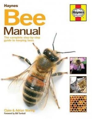 Bee Manual: The complete step-by-step guide to keeping bees