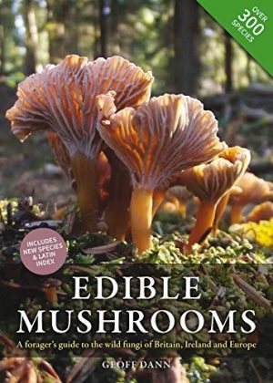 Edible Mushrooms. A Forager's guide to the wild mushrooms of Britain and Europe.