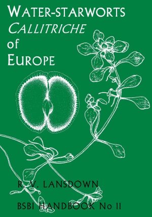 Water Starworts: Callitriche of Europe. BSBI Handbook No. 11