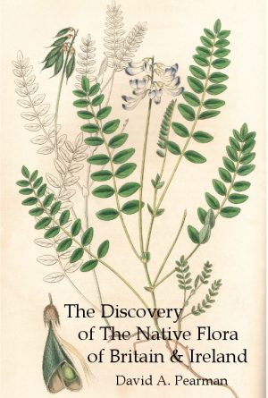 The Discovery of the Native Flora of Britain & Ireland