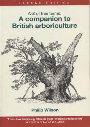 A-Z of Tree Terms: A companion to British arboriculture