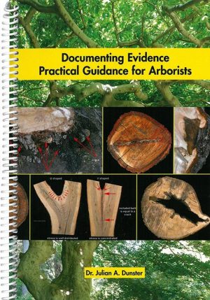 Documenting Evidence: Practical Guidance for Arborists