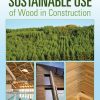 Sustainable Use of Wood in Construction