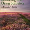 Choosing and Using Statistics: A Biologist's Guide