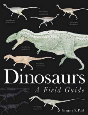 Dinosaurs: A Field Guide