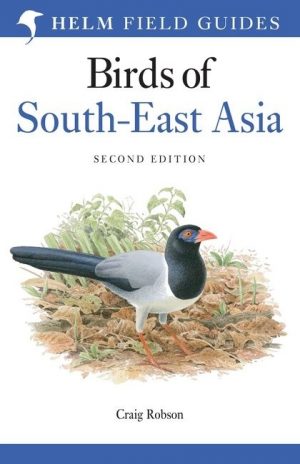 Field Guide To The Birds Of South-East Asia (Helm Field Guide series)