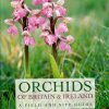 Orchids of Britain & Ireland: A Field and Site Guide