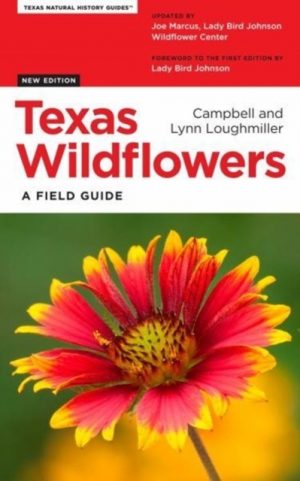 Texas Wildflowers : A Field Guide.  3rd Revised Edition