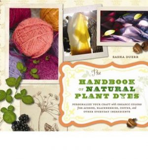 The Handbook of natural plant Dyes