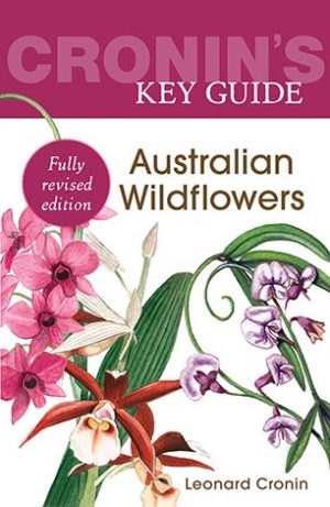 Cronin's Key Guide to Australian Wildflowers 2nd Ed.