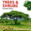 Field guide to common trees & shrubs of East Africa. 3rd revised edition