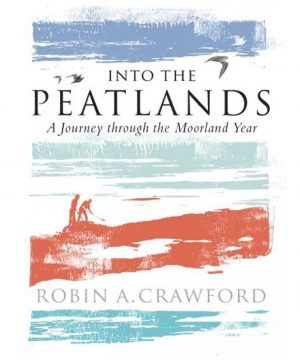 Into the Peatlands: A Journey through the Moorland Year