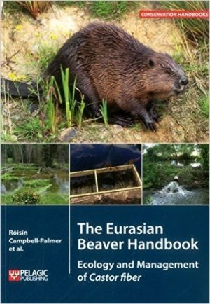 The Eurasian Beaver Handbook. Ecology and Management of Castor fiber
