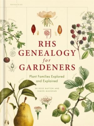 RHS Genealogy for Gardeners : Plant Families Explored & Explained