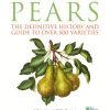 The Book of Pears : The Definitive History and Guide to Over 500 Varieties