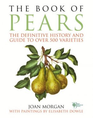The Book of Pears : The Definitive History and Guide to Over 500 Varieties