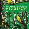 The Natural History of the Hedgerow: And Ditches, Dykes and Dry Stone Walls