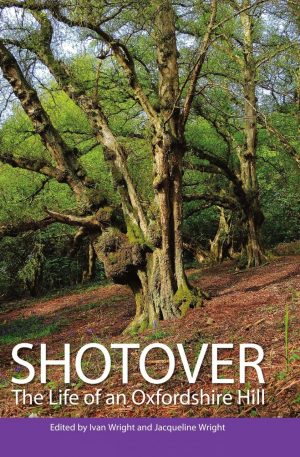 Shotover The Life of an Oxfordshire Hill
