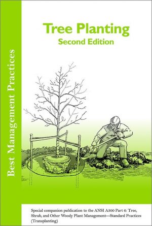 BMP Best Management Practices: Tree Planting 2nd ed