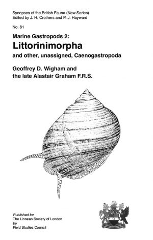 Synopses of the British Fauna series: Volume 61. Marine Gastropods Part 2. Littorinimorpha and other unassigned Caenogastropoda.