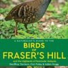 A Naturalist's Guide to the Birds of Fraser's Hill