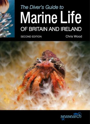 The Diver’s Guide to Marine Life of Britain and Ireland - Second Edition