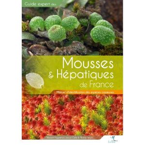 Mousses & Hépatiques de France - Manuel d'Identification des Espèces Communes