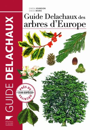 Guide Delachaux des Arbres d'Europe: 1500 espèces décrites et illustrées