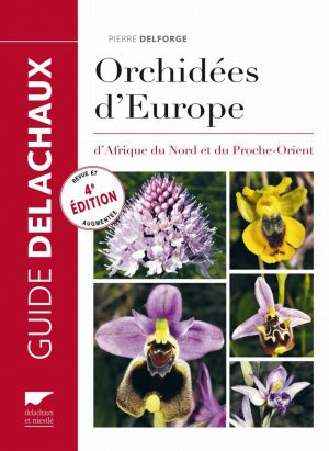 Orchidées d'Europe d'Afrique du Nord et du Proche-Orient [Orchids of Europe, North Africa and the Middle East] 4th edition