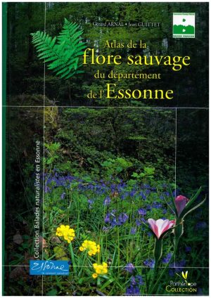 Atlas de la Flore Sauvage du Departement de l'Essonne