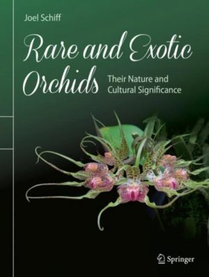 Rare and Exotic Orchids : Their Nature and Cultural Significance