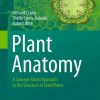 Plant Anatomy: A Concept-Based Approach to the Structure of Seed Plants