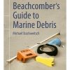 The Beachcomber's Guide to Marine Debris