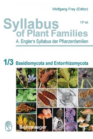 Syllabus of Plant Families, Volume 1, Part 3: Basidiomycota and Entorrhizomycota (13th ed.)