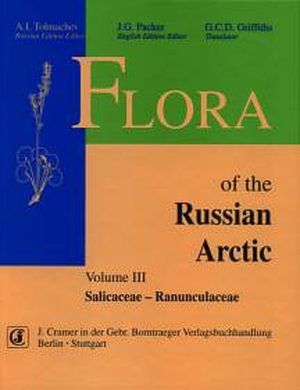 Flora of the Russian Arctic, Volume 3: Salicaceae - Ranunculaceae