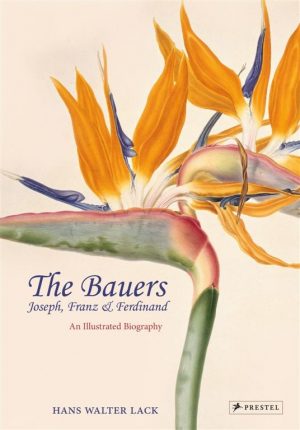 The Bauers - Joseph, Franz & Ferdinand: An Illustrated Biography