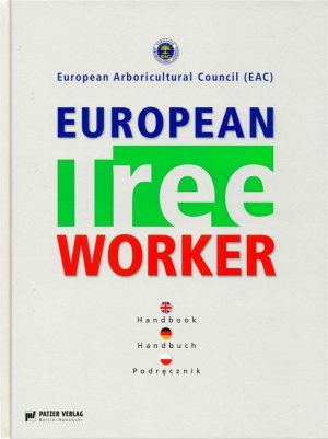 European Tree Worker. Completely revised and expanded edition January 2016