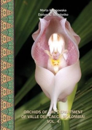 Orchids of the Department of Valle del Cauca (Colombia), Volume 4 Orchidaceae, Vandoideae
