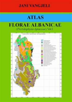 Atlas Florae Albanicae, Volume 1: Pteridophyta to Apiaceae