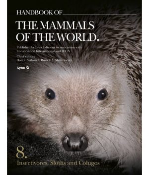 Handbook of the Mammals of the World, Volume 8 (Insectivores, Sloths and Colugos)