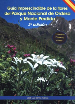 Gua imprescindible de las flores del Parque Nacional de Ordesa y Monte Perdido: 2 edicin