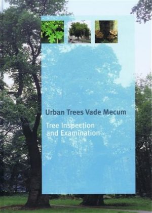 Urban Trees Vade Mecum: Tree Inspection and Examination