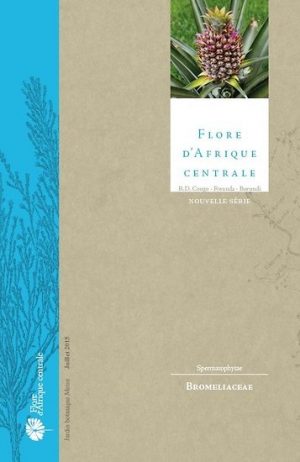 Flore d'Afrique Centrale: Spermatophytes, Bromeliaceae